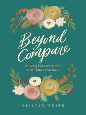 cover image of Beyond Compare: Moving Past the Habit That Holds You Back